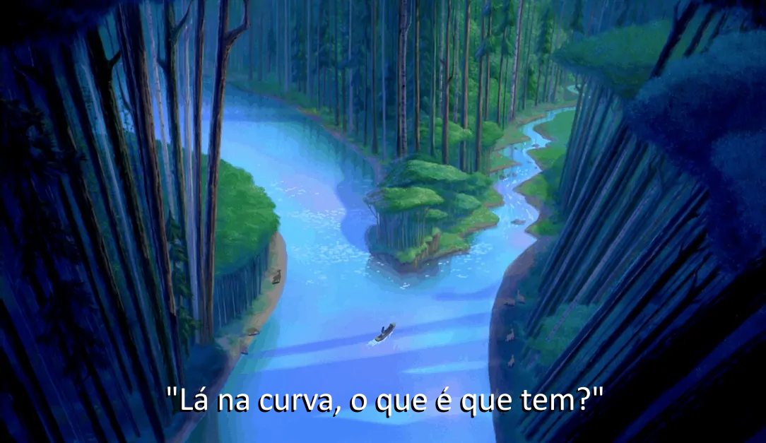 (imagem Pocahontas “Lá na curva o que é que tem?”)