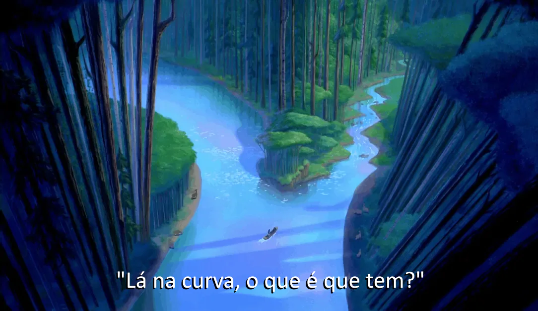 (imagem Pocahontas “Lá na curva o que é que tem?”)
